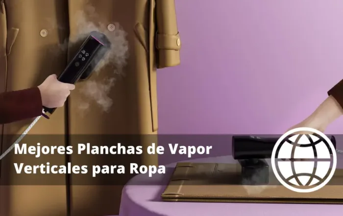 Mejores Planchas de Vapor Verticales para Ropa
